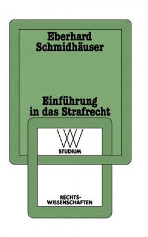 Könyv Einfuhrung in Das Strafrecht Eberhard Schmidhäuser