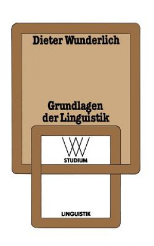 Könyv Grundlagen Der Linguistik Dieter Wunderlich