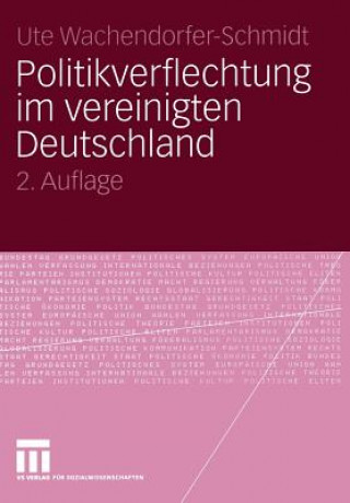 Książka Politikverflechtung im Vereinigten Deutschland Ute Wachendorfer-Schmidt