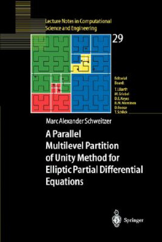 Kniha Parallel Multilevel Partition of Unity Method for Elliptic Partial Differential Equations Marc A. Schweitzer