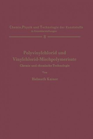 Könyv Polyvinylchlorid und Vinylchlorid-Mischpolymerisate Helmuth Kainer
