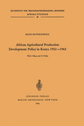 Книга African Agricultural Production Development Policy in Kenya 1952-1965 H. Ruthenberg