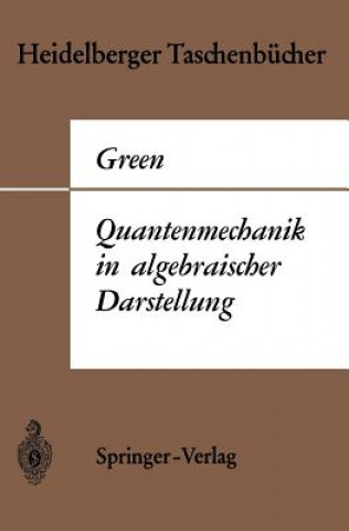 Carte Quantenmechanik in Algebraischer Darstellung H. S. Green