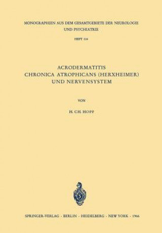 Carte Acrodermatitis Chronica Atrophicans (Herxheimer) und Nervensystem Hanns C. Hopf