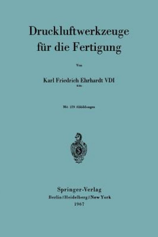 Kniha Druckluftwerkzeuge für die Fertigung Karl F. Ehrhardt