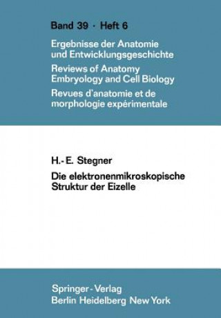 Kniha Die Elektronenmikroskopische Struktur der Eizelle H. E. Stegner