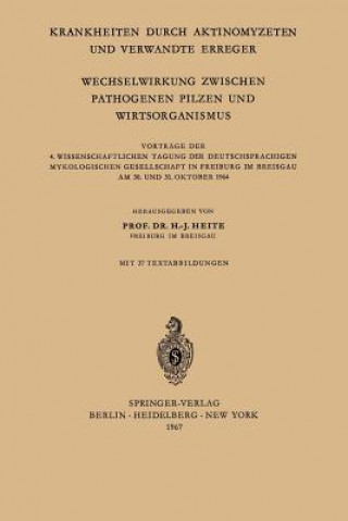 Carte Krankheiten durch Aktinomyzeten und Verwandte Erreger Wechselwirkung Zwischen Pathogenen Pilzen und Wirtsorganismus Hans-Joachim Heite