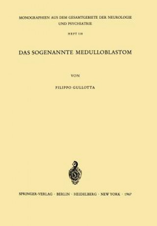 Kniha Das Sogenannte Medulloblastom F. Gullota