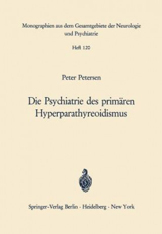 Carte Die Psychiatrie des primären Hyperparathyreoidismus P. Petersen