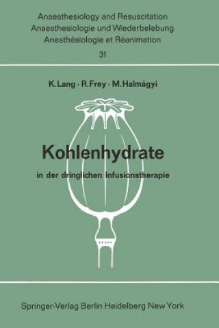 Książka Kohlenhydrate in der dringlichen Infusionstherapie R. Frey
