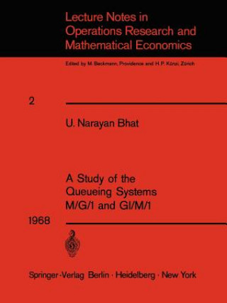 Könyv Study of the Queueing Systems M/G/1 and GI/M/1 U. N. Bhat