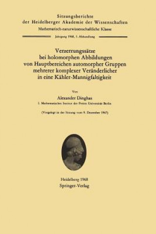 Kniha Verzerrungssätze bei holomorphen Abbildungen von Hauptbereichen automorpher Gruppen mehrerer komplexer Veränderlicher in eine Kähler-Mannigfaltigkeit Alexander Dinghas