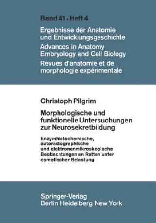 Carte Morphologische und Funktionelle Untersuchungen Zur Neurosekretbildung C. Pilgrim