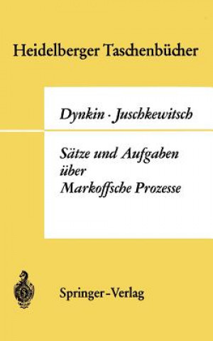 Buch Satze und Aufgaben Uber Markoffsche Prozesse Evgenij B. Dynkin