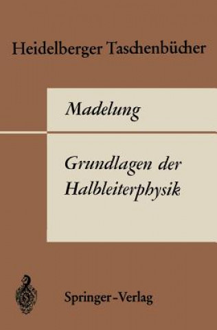 Kniha Grundlagen der Halbleiterphysik Otfried Madelung