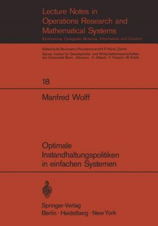 Kniha Optimale Instandhaltungspolitiken in Einfachen Systemen Manfred Wolff