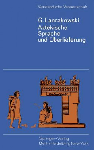Kniha Aztekische Sprache und Uberlieferung Günter Lanczkowski