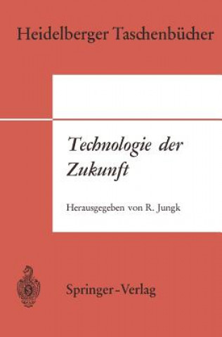 Kniha Technologie Der Zukunft Robert Jungk