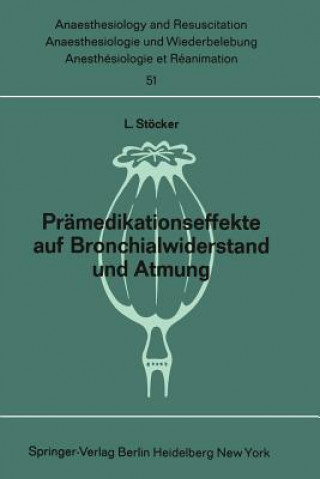Könyv Prämedikationseffekte auf Bronchialwiderstand und Atmung L. Stöcker