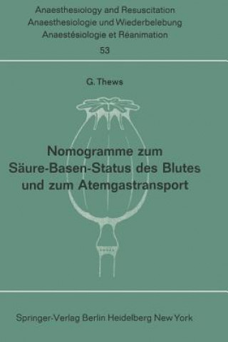 Könyv Nomogramme zum Säure-Basen-Status des Blutes und zum Atemgastransport G. Thews
