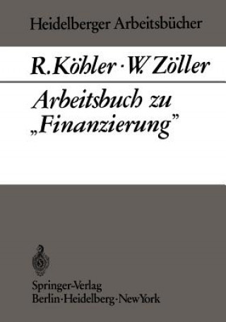 Kniha Arbeitsbuch Zu "Finanzierung" R. Köhler