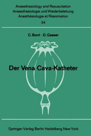 Kniha Der Vena Cava-Katheter C. Burri