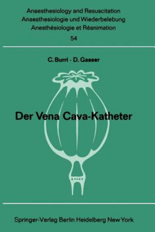 Książka Der Vena Cava-Katheter C. Burri