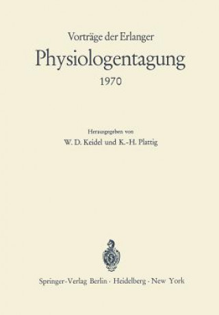 Könyv Vorträge der Erlanger Physiologentagung 1970 W. D. Keidel
