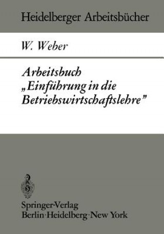 Kniha Arbeitsbuch "Einfuhrung in die Betriebswirtschaftslehre" W. Weber