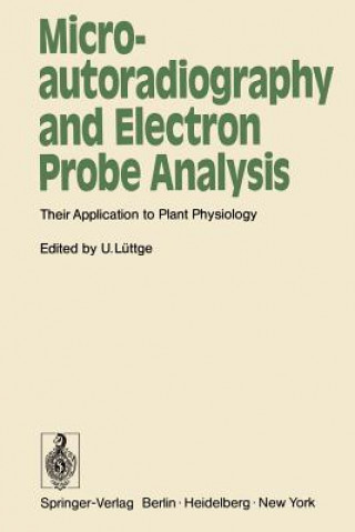 Livre Microautoradiography and Electron Probe Analysis U. Lüttge