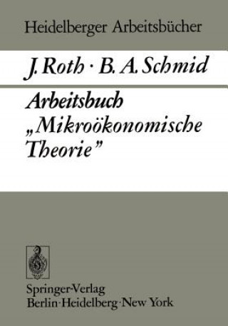 Kniha Arbeitsbuch "Mikrookonomische Theorie" J. Roth