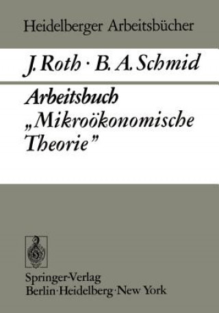 Książka Arbeitsbuch "Mikrookonomische Theorie" J. Roth