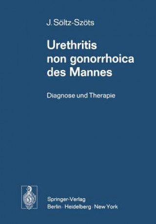 Libro Urethritis non Gonorrhoica des Mannes Josef Söltz-Szöts