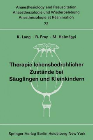 Książka Therapie lebensbedrohlicher Zustände bei Säuglingen und Kleinkindern R. Frey