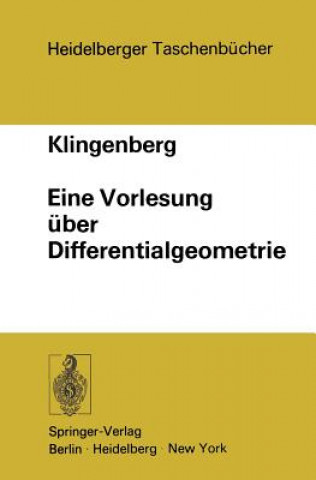 Kniha Eine Vorlesung Uber Differentialgeometrie Wilhelm P. A. Klingenberg