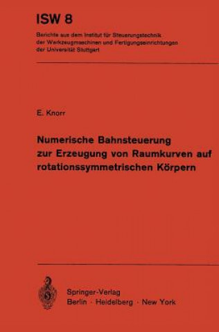 Carte Numerische Bahnsteuerung Zur Erzeugung Von Raumkurven Auf Rotationssymmetrischen Korpern E. Knorr