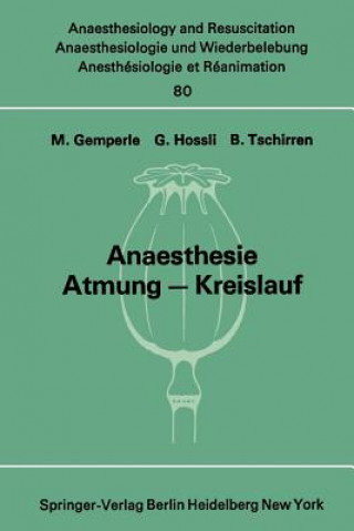 Kniha Anaesthesie Atmung - Kreislauf M. Gemperle