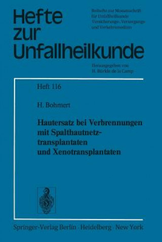 Livre Hautersatz bei Verbrennungen mit Spalthautnetztransplantaten und Xenotransplantaten H. Bohmert