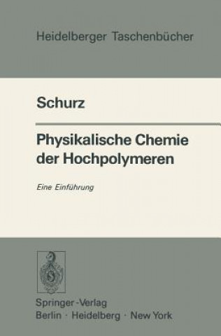 Carte Physikalische Chemie der Hochpolymeren Josef Schurz