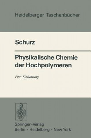 Libro Physikalische Chemie der Hochpolymeren Josef Schurz