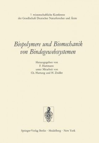 Książka Biopolymere und Biomechanik von Bindegewebssystemen F. Hartmann