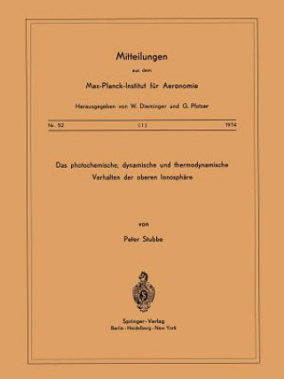 Книга Das Photochemische, Dynamische und Thermodynamische Verhalten der Oberen Ionosphäre P. Stubbe