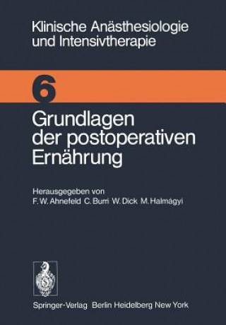 Kniha Grundlagen der postoperativen Ernährung F. W. Ahnefeld