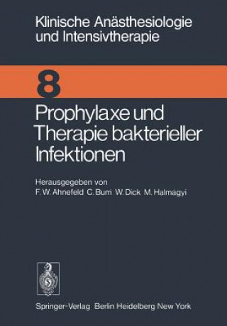 Kniha Prophylaxe und Therapie bakterieller Infektionen F. W. Ahnefeld