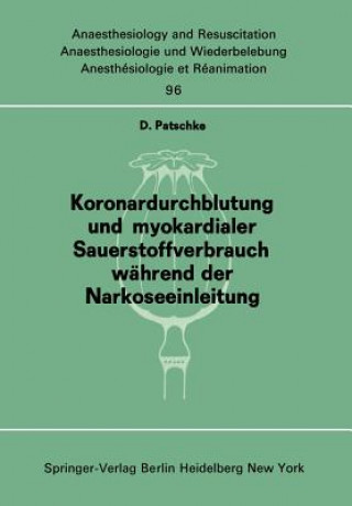 Carte Koronardurchblutung und myokardialer Sauerstoffverbrauch während der Narkoseeinleitung D. Patschke