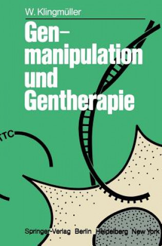 Könyv Genmanipulation und Gentherapie Walter Klingmüller