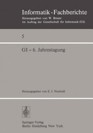 Könyv GI - 6. Jahrestagung E. J. Neuhold