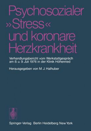 Carte Psychosozialer  Stress  und koronare Herzkrankheit M. J. Halhuber