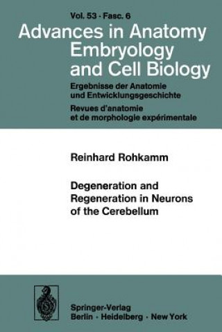 Carte Degeneration and Regeneration in Neurons of the Cerebellum Reinhard Rohkamm