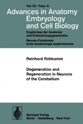 Knjiga Degeneration and Regeneration in Neurons of the Cerebellum Reinhard Rohkamm